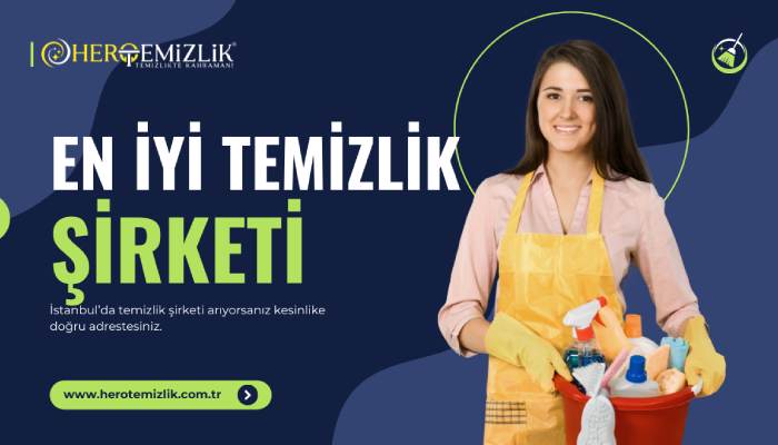 İstanbul’da Kusursuz Ev Temizliği: Doğru Temizlik Şirketi Nasıl Seçilir?
